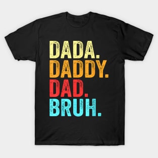 Dada Daddy Dad Bruh Fathers Day Groovy Funny Father Gifts T-Shirt